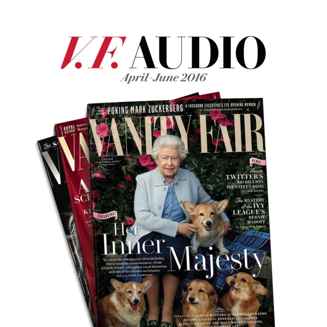 Vanity Fair: April-June 2016 Issue, eAudiobook MP3 eaudioBook