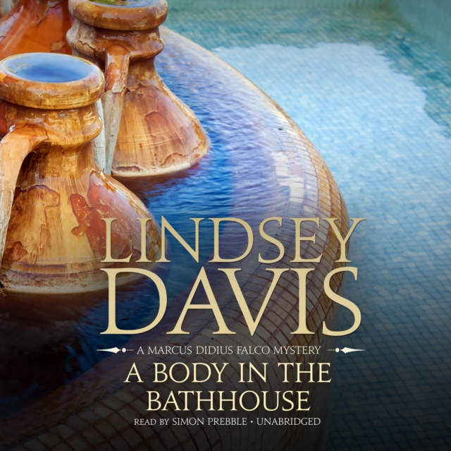 A Body in the Bathhouse : A Marcus Didius Falco Mystery, eAudiobook MP3 eaudioBook