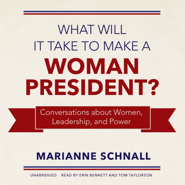 What Will It Take to Make a Woman President?, eAudiobook MP3 eaudioBook