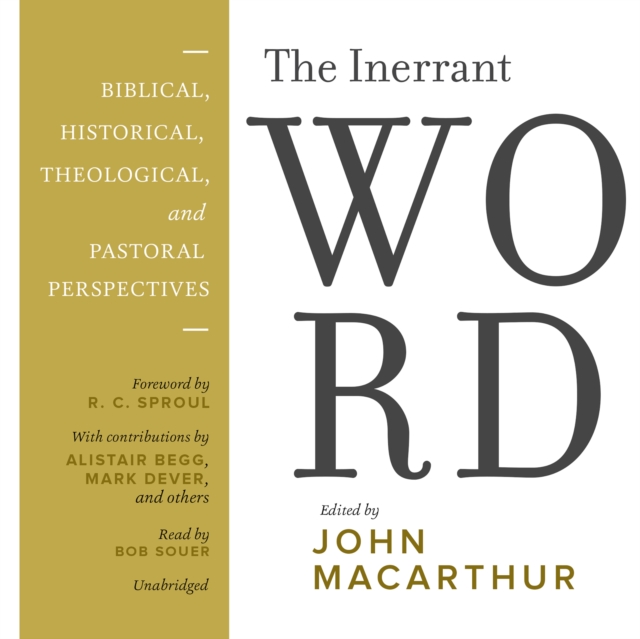 The Inerrant Word : Biblical, Historical, Theological, and Pastoral Perspectives, eAudiobook MP3 eaudioBook