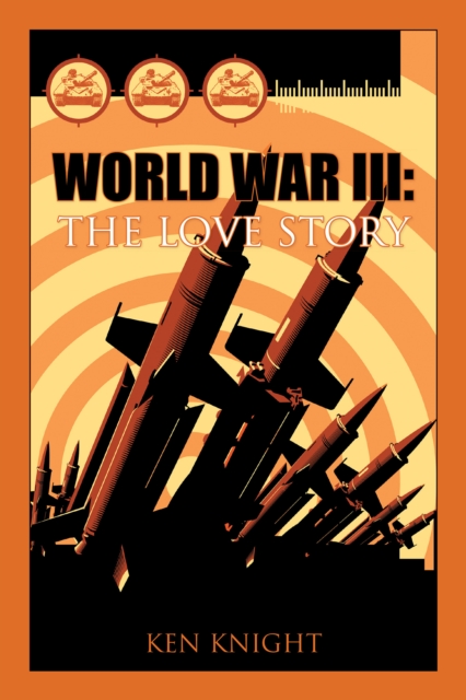 World War Iii: the Love Story, EPUB eBook