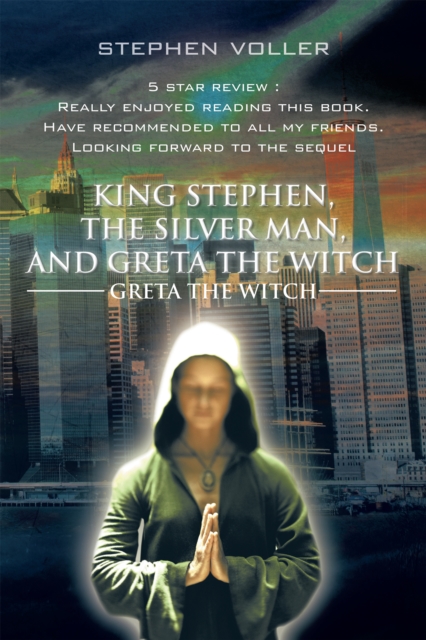 King Stephen, the Silver Man, and Greta the Witch : Greta the Witch, EPUB eBook
