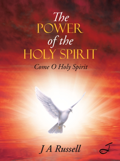 The Power of the Holy Spirit : Come O Holy Spirit, EPUB eBook
