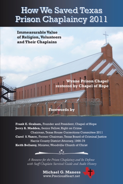 How We Saved Texas Prison Chaplaincy 2011 : Immeasurable Value of Religion, Volunteers and Their Chaplains, EPUB eBook
