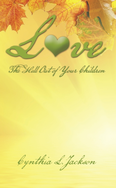 Love the Hell out of Your Children, EPUB eBook