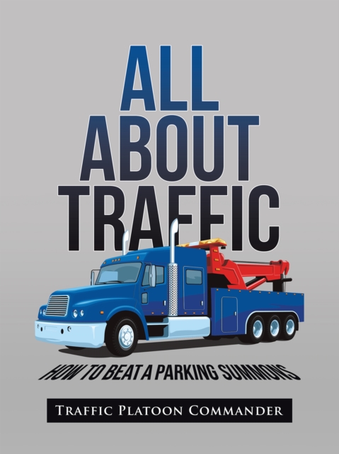 All About Traffic : How to Beat a Parking Summons, EPUB eBook