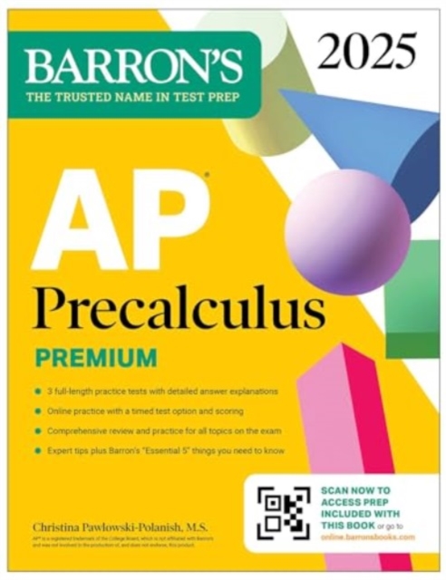 AP Precalculus Premium, 2025: Prep Book with 3 Practice Tests + Comprehensive Review + Online Practice, Paperback / softback Book