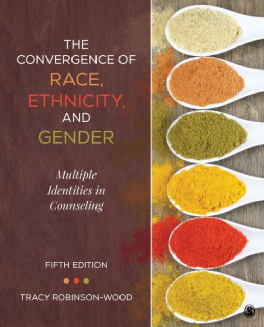 The Convergence of Race, Ethnicity, and Gender : Multiple Identities in Counseling, Paperback / softback Book
