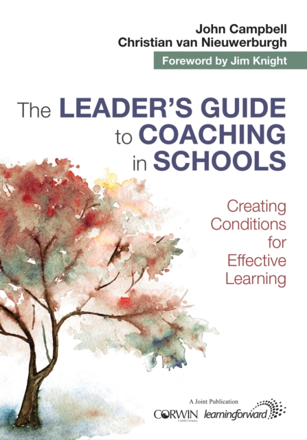 The Leader's Guide to Coaching in Schools : Creating Conditions for Effective Learning, PDF eBook