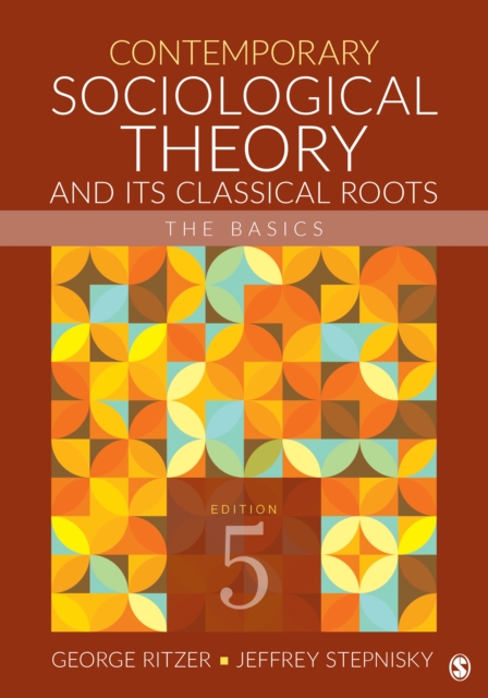 Contemporary Sociological Theory and Its Classical Roots : The Basics, EPUB eBook