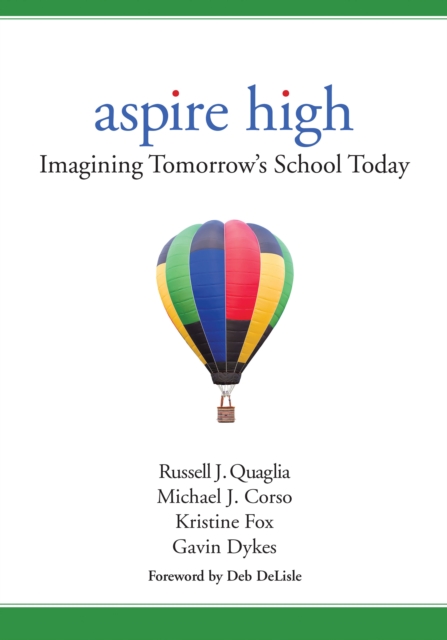 Aspire High : Imagining Tomorrow's School Today, PDF eBook