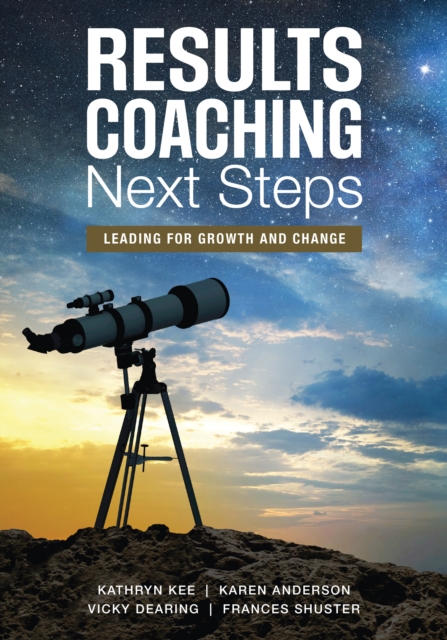 RESULTS Coaching Next Steps : Leading for Growth and Change, EPUB eBook