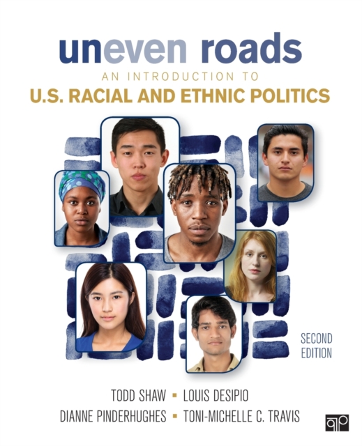 Uneven Roads : An Introduction to U.S. Racial and Ethnic Politics, Paperback / softback Book