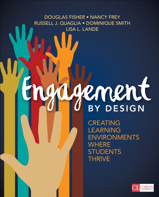 Engagement by Design : Creating Learning Environments Where Students Thrive, Paperback / softback Book