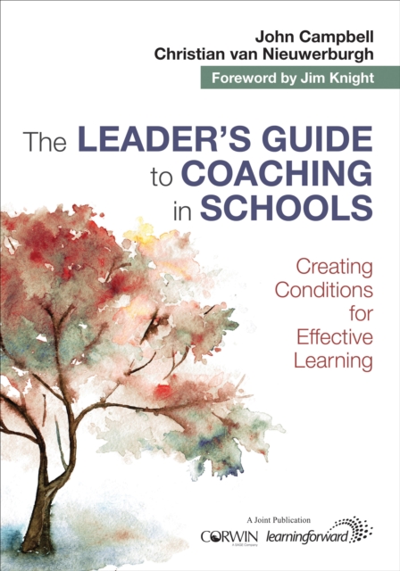 The Leader's Guide to Coaching in Schools : Creating Conditions for Effective Learning, Paperback / softback Book