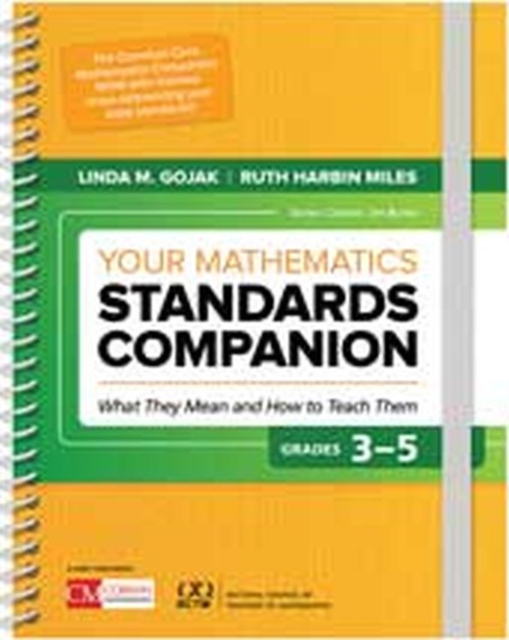 Your Mathematics Standards Companion, Grades 3-5 : What They Mean and How to Teach Them, Spiral bound Book