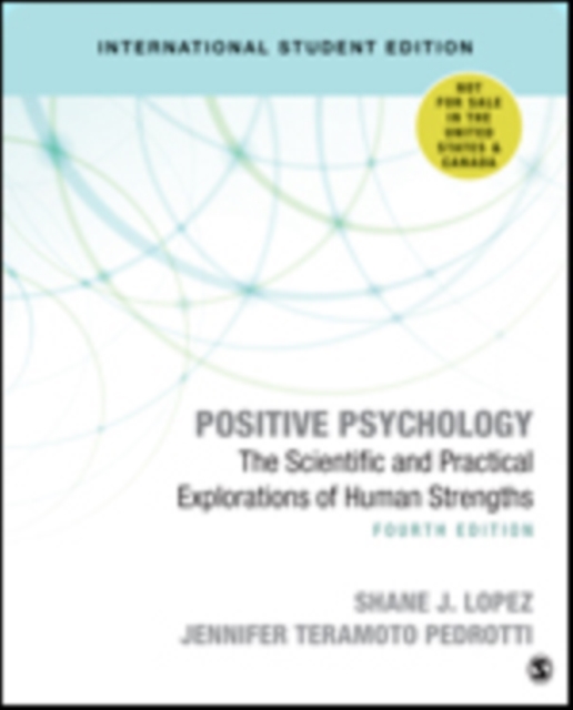 Positive Psychology - International Student Edition : The Scientific and Practical Explorations of Human Strengths, Paperback / softback Book