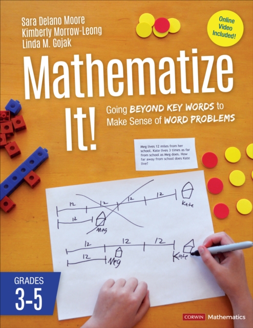Mathematize It! [Grades 3-5] : Going Beyond Key Words to Make Sense of Word Problems, Grades 3-5, PDF eBook