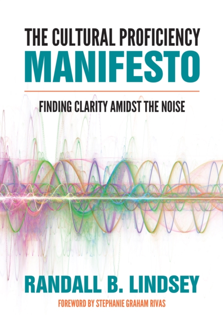 The Cultural Proficiency Manifesto : Finding Clarity Amidst the Noise, EPUB eBook