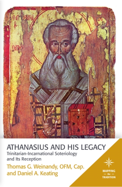Athanasius and His Legacy : Trinitarian-Incarnational Soteriology and Its Reception, EPUB eBook