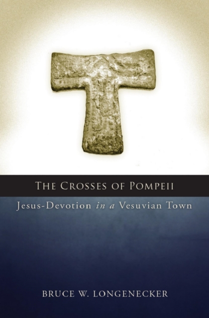 The Crosses of Pompeii : Jesus-Devotion in a Vesuvian Town, EPUB eBook