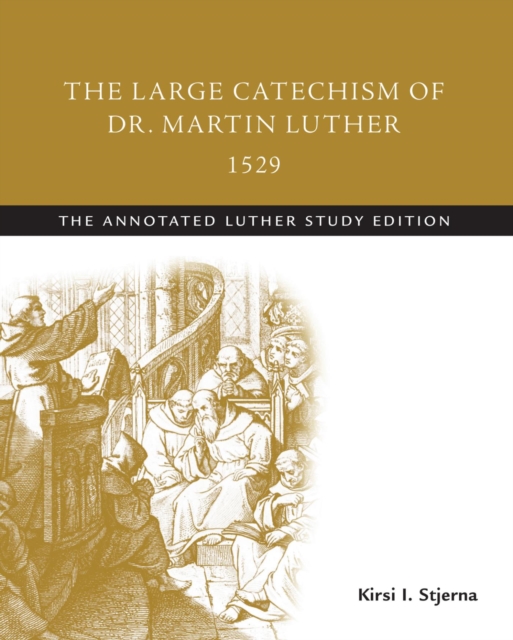Large Catechism of Dr. Martin Luther, 1529 : The Annotated Luther, EPUB eBook