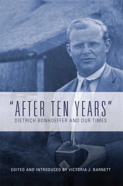 "After Ten Years": Dietrich Bonhoeffer and Our Times, EPUB eBook