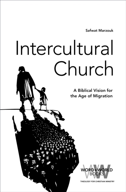 Intercultural Church : A Biblical Vision for an Age of Migration, EPUB eBook