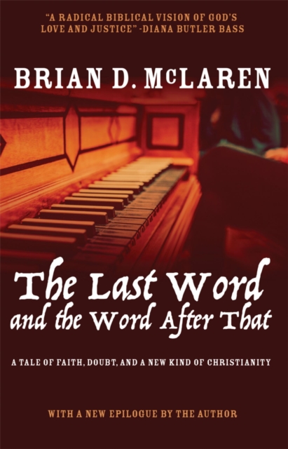 The Last Word and the Word after That : A Tale of Faith, Doubt, and a New Kind of Christianity, EPUB eBook