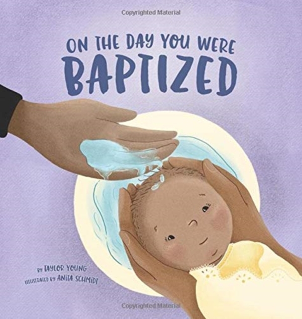 On the Day You Were Baptized, Hardback Book