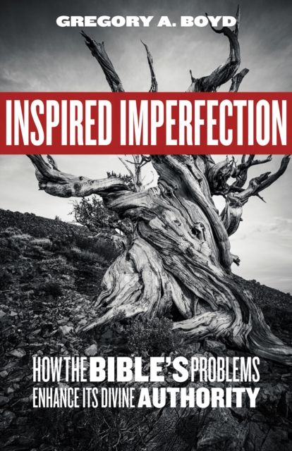 Inspired Imperfection : How the Bible's Problems Enhance Its Divine Authority, EPUB eBook