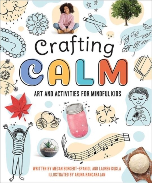 Crafting Calm : Art and Activities for Mindful Kids, Paperback / softback Book