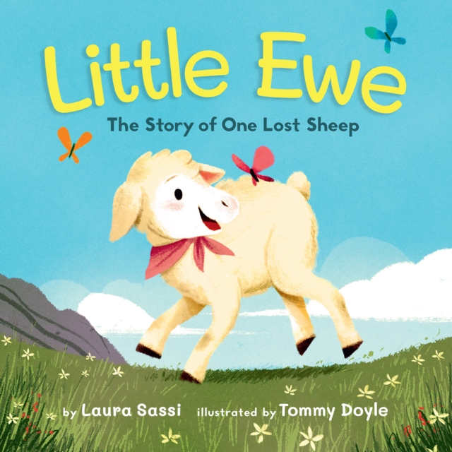 Little Ewe : The Story of One Lost Sheep, EPUB eBook