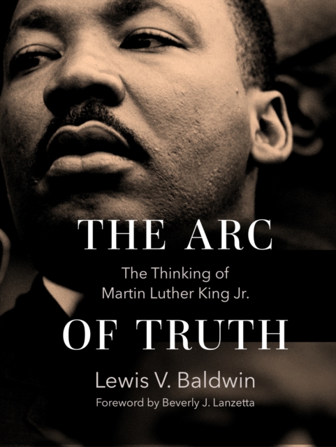 Arc of Truth : The Thinking of Martin Luther King Jr., EPUB eBook