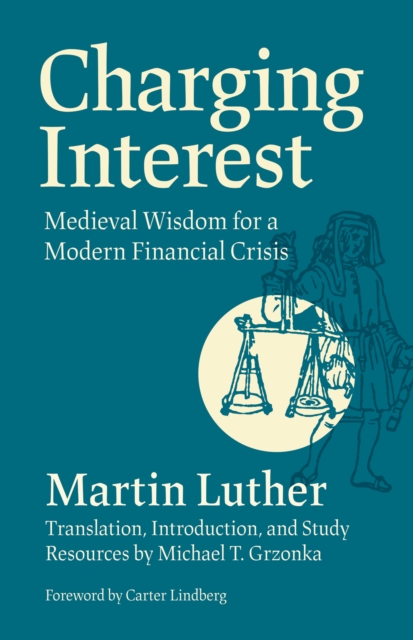 Charging Interest: Medieval Wisdom for a Modern Financial Crisis, EPUB eBook