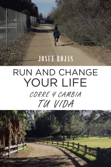 Run and Change Your Life : Corre Y Cambia Tu Vida, EPUB eBook