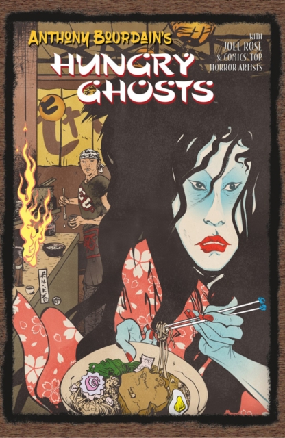 Anthony Bourdain's Hungry Ghosts, Hardback Book