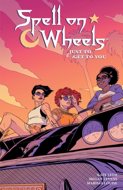 Spell On Wheels Volume 2: Just To Get To You, Paperback / softback Book
