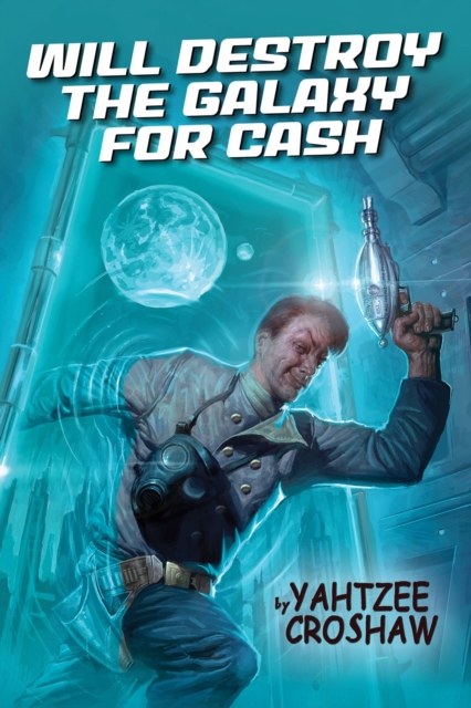 Will Destroy The Galaxy For Cash, Paperback / softback Book