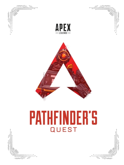 Apex Legends: Pathfinder's Quest (lore Book), Hardback Book