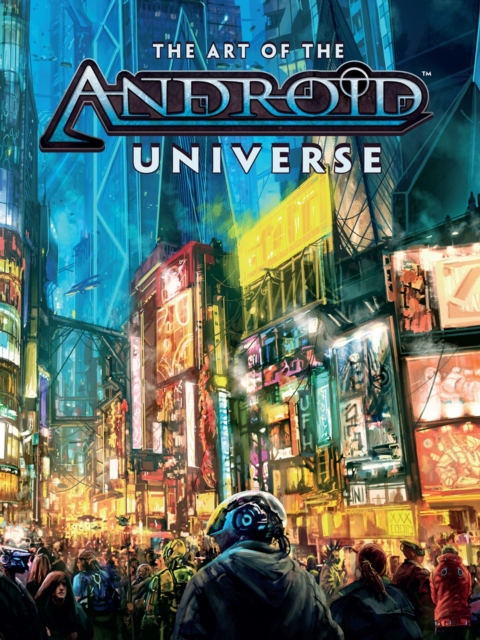 The Art Of The Android Universe, Hardback Book