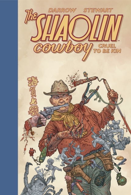 Shaolin Cowboy: Cruel To Be Kin, Hardback Book