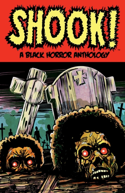 Shook! A Black Horror Anthology, Paperback / softback Book