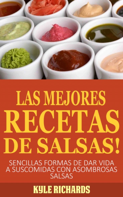 !Las Mejores Recetas de Salsas!, EPUB eBook