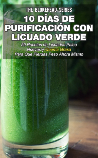 10 Dias de Purificacion con Licuado Verde, EPUB eBook