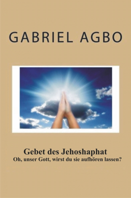 Gebet des Jehoshaphat: 'Oh, unser Gott, wirst du sie aufhoren lassen?', EPUB eBook