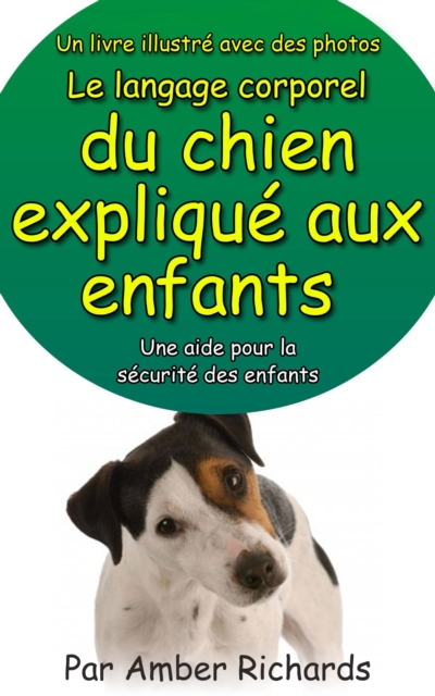 Un livre illustre avec des photos Le langage corporel du chien explique aux enfants, EPUB eBook