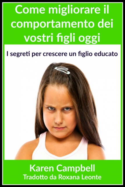 Come migliorare il comportamento dei vostri figli oggi, EPUB eBook