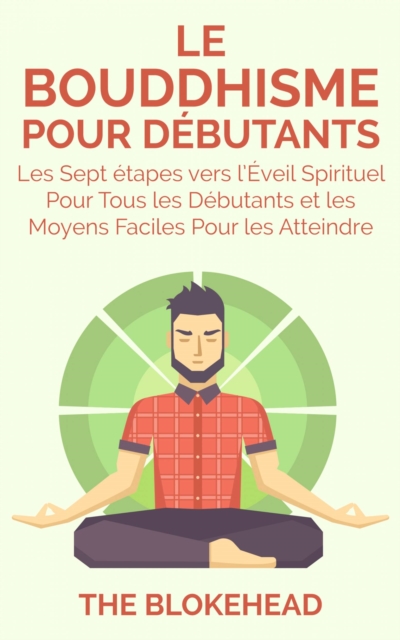 Le Bouddhisme Pour Debutants, EPUB eBook