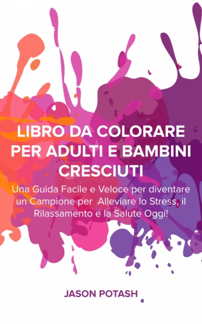 Libro da Colorare per Adulti e Bambini Cresciuti, EPUB eBook